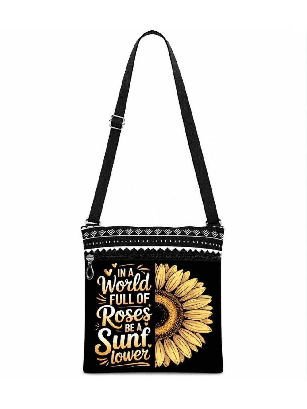 In a World Full of Roses, Be a Sunflower Crossbody Bag